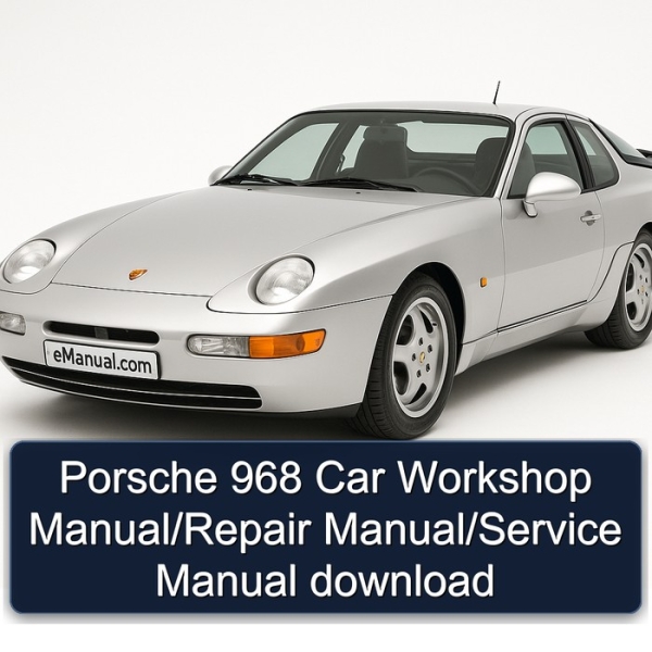 Porsche 968 Car Workshop Manual/Repair Manual/Service Manual download