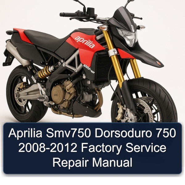 Aprilia Smv750 Dorsoduro 750 2008-2012 Factory Service Repair Manual
