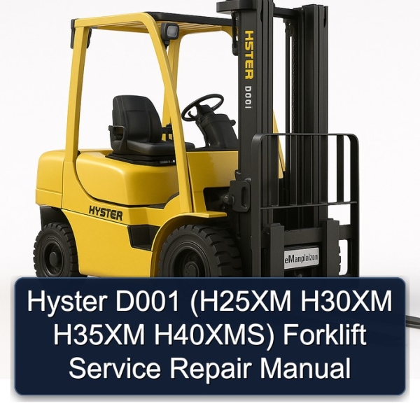 Hyster D001 (H25XM H30XM H35XM H40XMS) Forklift Service Repair Manual