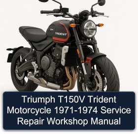 Triumph T150V Trident Motorcycle 1971-1974 Service Repair Workshop Manual