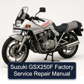 Suzuki GSX250F Factory Service Repair Manual