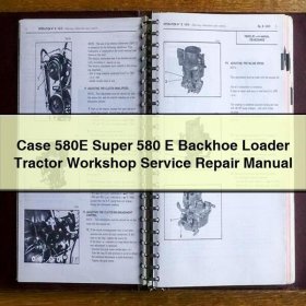 Manual de Servicio y Reparación para Tractor Retroexcavadora Case 580E Super 580 E