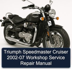 Triumph Speedmaster Cruiser 2002-07 Workshop Service Repair Manual