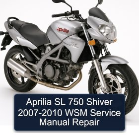 Aprilia SL 750 Shiver 2007-2010 WSM Service Manual Repair