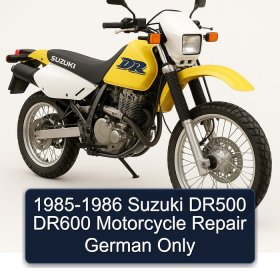 1985-1986 Suzuki DR500 DR600 Motorcycle Repair German Only