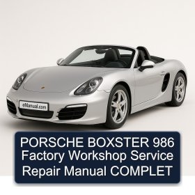 PORSCHE BOXSTER 986 Factory Workshop Service Repair Manual COMPLET