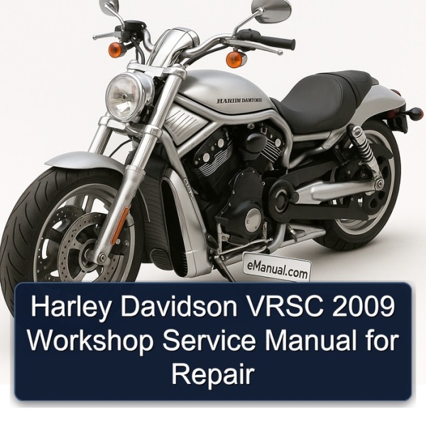Harley Davidson VRSC 2009 Workshop Service Manual for Repair