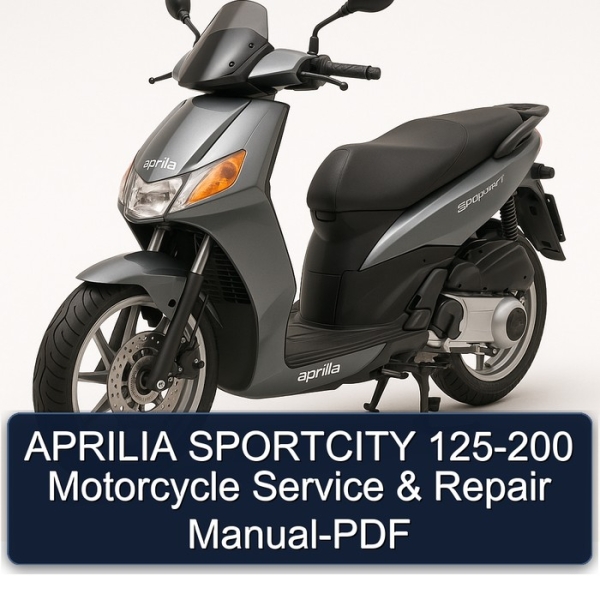 APRILIA SPORTCITY 125-200 Motorcycle Service & Repair Manual-PDF