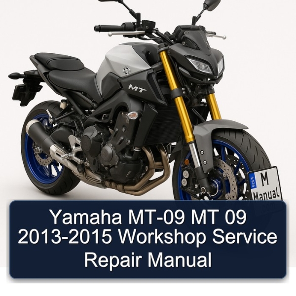 Yamaha MT-09 MT 09 2013-2015 Workshop Service Repair Manual