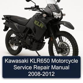 Kawasaki KLR650 Motorcycle Service Repair Manual 2008-2012