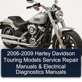 2006-2009 Harley Davidson Touring Models Service Repair Manuals & Electrical Diagnostics Manuals