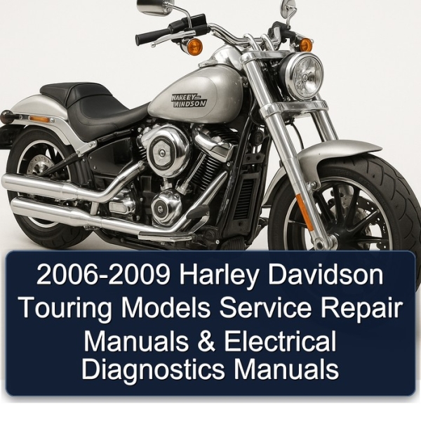 2006-2009 Harley Davidson Touring Models Service Repair Manuals & Electrical Diagnostics Manuals