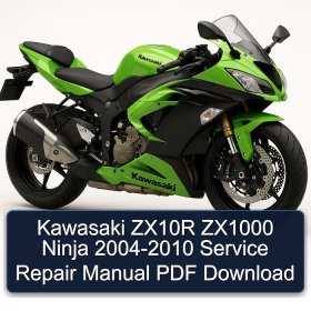 Kawasaki ZX10R ZX1000 Ninja 2004-2010 Service Repair Manual PDF Download