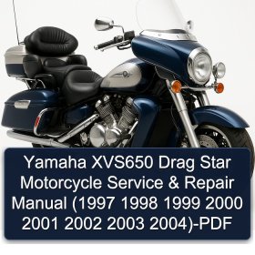 Yamaha XVS650 Drag Star Motorcycle Service & Repair Manual (1997 1998 1999 2000 2001 2002 2003 2004)-PDF