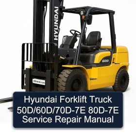 Hyundai Forklift Truck 50D/60D/70D-7E 80D-7E Service Repair Manual