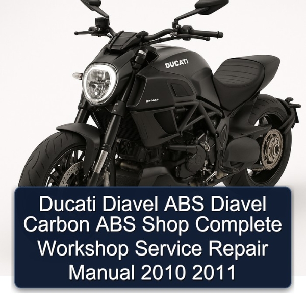 Ducati Diavel ABS Diavel Carbon ABS Shop Complete Workshop Service Repair Manual 2010 2011