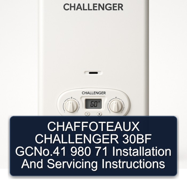 CHAFFOTEAUX CHALLENGER 30BF GCNo.41 980 71 Installation And Servicing Instructions