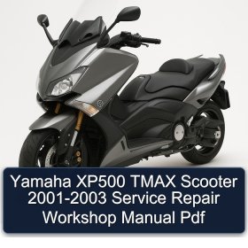 Yamaha XP500 TMAX Scooter 2001-2003 Service Repair Workshop Manual Pdf