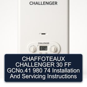 CHAFFOTEAUX CHALLENGER 30 FF GCNo.41 980 74 Installation And Servicing Instructions