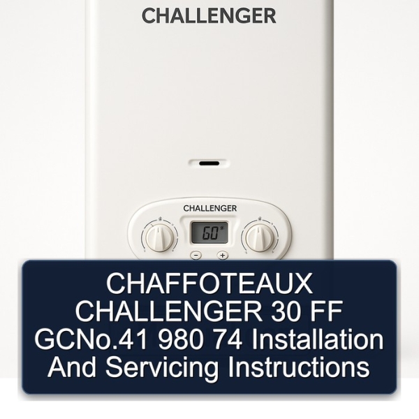 CHAFFOTEAUX CHALLENGER 30 FF GCNo.41 980 74 Installation And Servicing Instructions