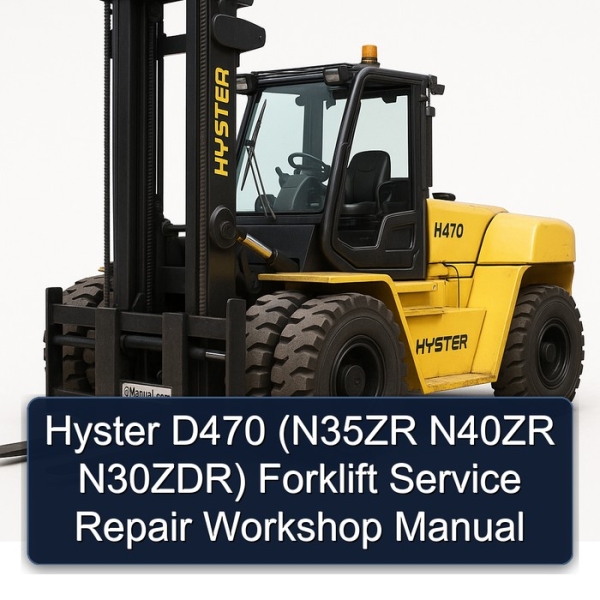 Hyster D470 (N35ZR N40ZR N30ZDR) Forklift Service Repair Workshop Manual