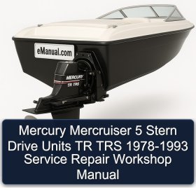 Mercury Mercruiser 5 Stern Drive Units TR TRS 1978-1993 Service Repair Workshop Manual