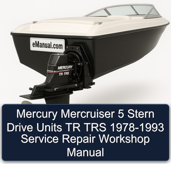 Mercury Mercruiser 5 Stern Drive Units TR TRS 1978-1993 Service Repair Workshop Manual