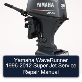 Yamaha WaveRunner 1996-2012 Super Jet Service Repair Manual