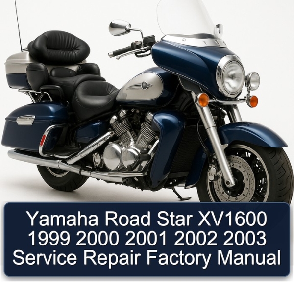 Yamaha Road Star XV1600 1999 2000 2001 2002 2003 Service Repair Factory Manual