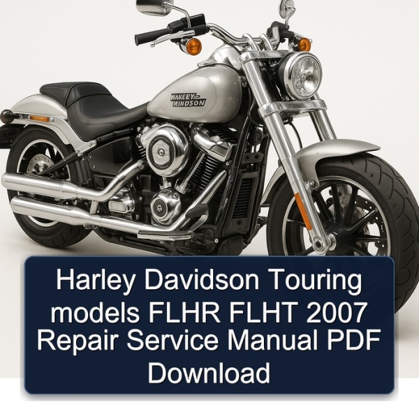 Harley Davidson Touring models FLHR FLHT 2007 Repair Service Manual PDF Download