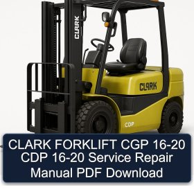CLARK FORKLIFT CGP 16-20 CDP 16-20 Service Repair Manual PDF Download