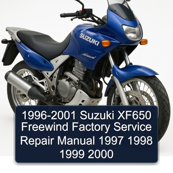 1996-2001 Suzuki XF650 Freewind Factory Service Repair Manual 1997 1998 1999 2000