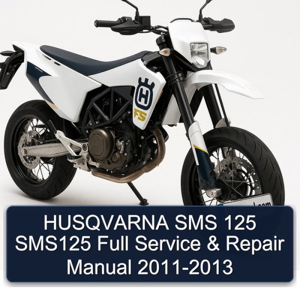 HUSQVARNA SMS 125 SMS125 Full Service & Repair Manual 2011-2013