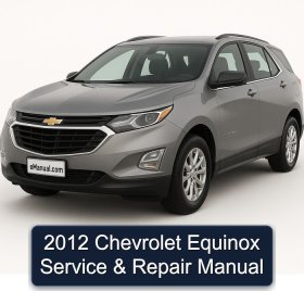 2012 Chevrolet Equinox Service & Repair Manual