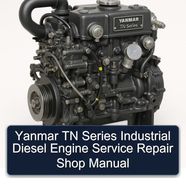 Yanmar TN Series Industrial Diesel Engine Service Repair Shop Manual