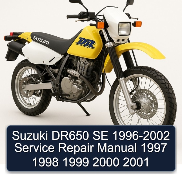 Suzuki DR650 SE 1996-2002 Service Repair Manual 1997 1998 1999 2000 2001