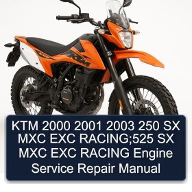 KTM 2000 2001 2003 250 SX MXC EXC RACING;525 SX MXC EXC RACING Engine Service Repair Manual