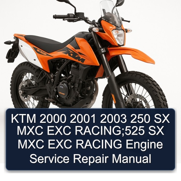 KTM 2000 2001 2003 250 SX MXC EXC RACING;525 SX MXC EXC RACING Engine Service Repair Manual