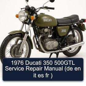 1976 Ducati 350 500GTL Service Repair Manual (de en it es fr )