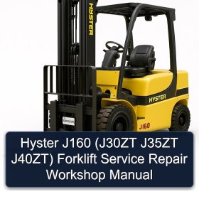 Hyster J160 (J30ZT J35ZT J40ZT) Forklift Service Repair Workshop Manual