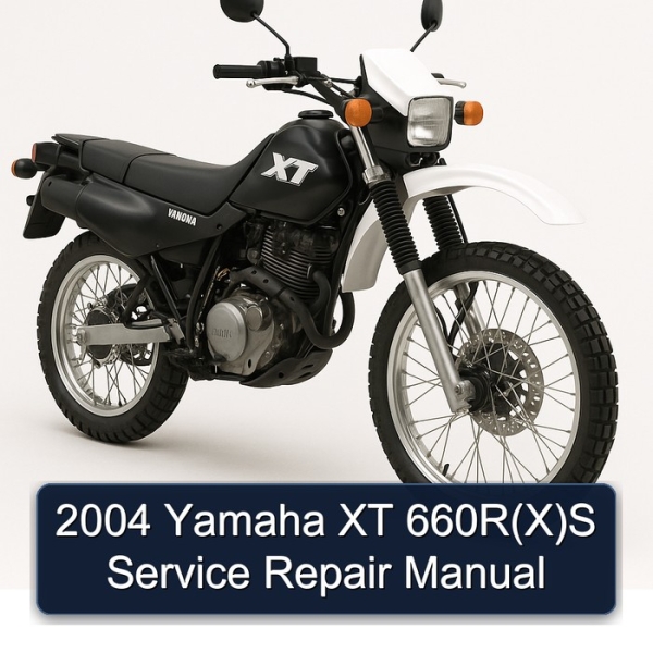 2004 Yamaha XT 660R(X)S Service Repair Manual