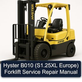 Hyster B010 (S1.25XL Europe) Forklift Service Repair Manual