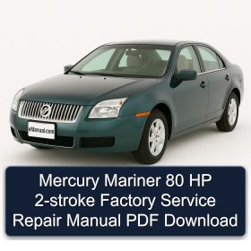 Mercury Mariner 80 HP 2-stroke Factory Service Repair Manual PDF Download