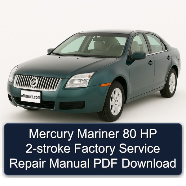 Mercury Mariner 80 HP 2-stroke Factory Service Repair Manual PDF Download