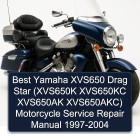 Best Yamaha XVS650 Drag Star (XVS650K XVS650KC XVS650AK XVS650AKC) Motorcycle Service Repair Manual 1997-2004