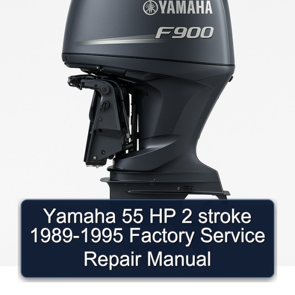 Yamaha 55 HP 2 stroke 1989-1995 Factory Service Repair Manual