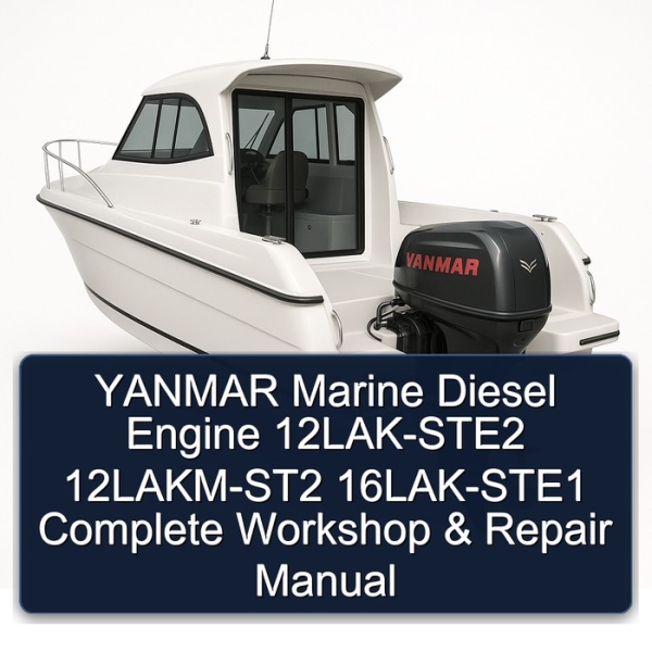 YANMAR Marine Diesel Engine 12LAK-STE2 12LAKM-ST2 16LAK-STE1 Complete Workshop & Repair Manual