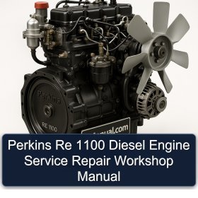 Perkins Re 1100 Diesel Engine Service Repair Workshop Manual