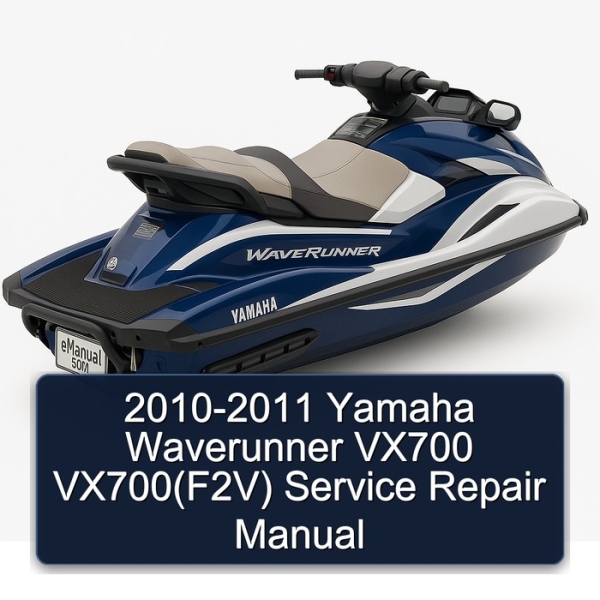 2010-2011 Yamaha Waverunner VX700 VX700(F2V) Service Repair Manual