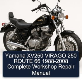 Yamaha XV250 VIRAGO 250 ROUTE 66 1988-2008 Complete Workshop Repair Manual